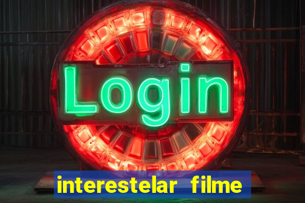 interestelar filme completo dublado telegram interestelar